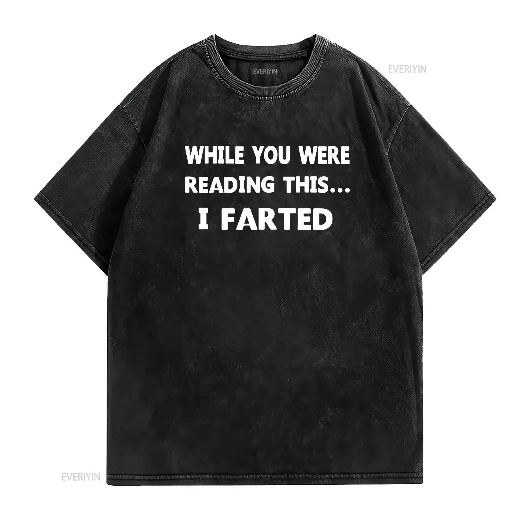 While You Were Reading This I Farted T shirt Hilarious Funny shirts Humor vintage Washed Unisex Soft Stylish Versatile homme