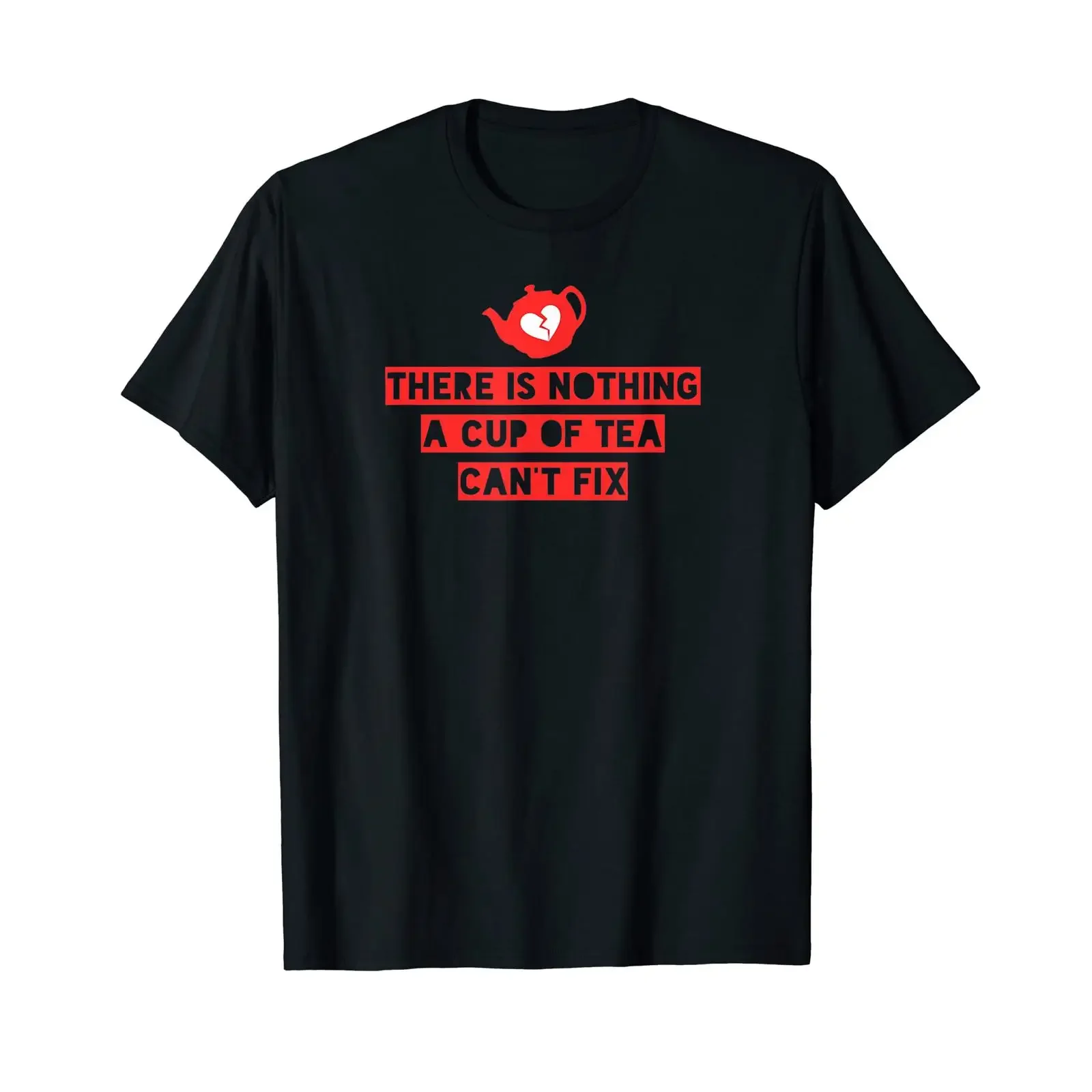 There is Nothing a Cup of Tea Can't Fix T Shirt vintage Washed Comfortable designer clothes Unisex Stretched Stylish fashion
