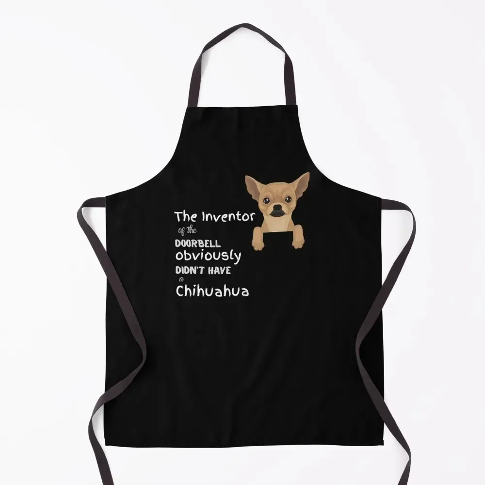 

Inventor of the Doorbell Obviously Didn't Have a Chihuahua Apron Funny kitchen clothes for men For Man Haircut Apron