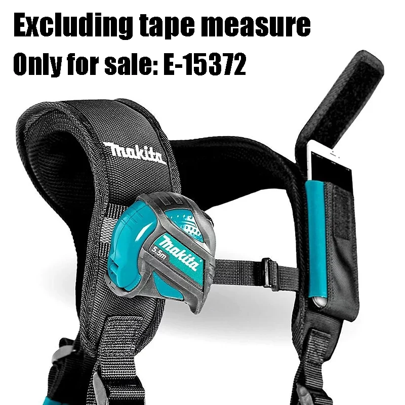 Makita E-15372 Ultimate Padded Braces & Phone Holder Comfort Lightweight Durable Solid Adjustable Straps