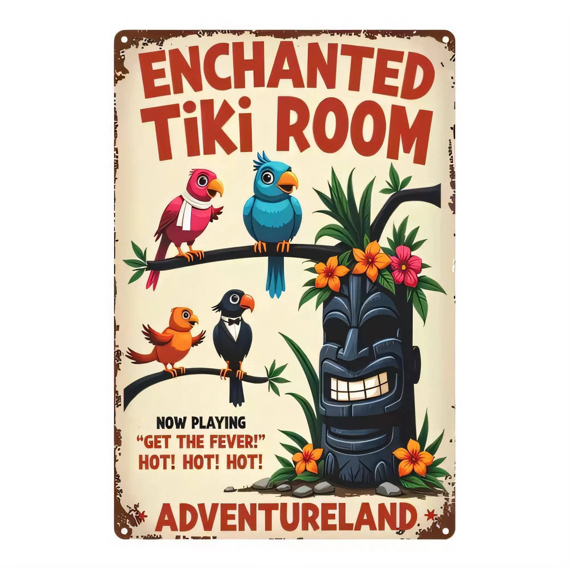 Enchanted Tiki Room Adventureland Tin Sign, Now Playing Get The Fever Hot Hot Hot Vintage Retro Metal Wall Art, Bar Pub Lounge C