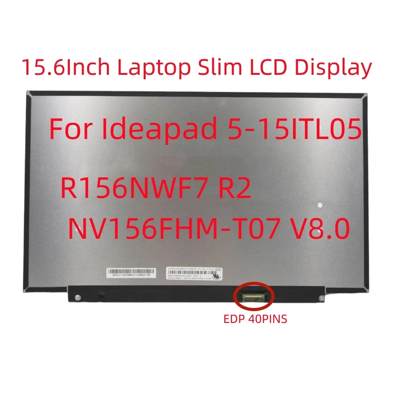 

For Ideapad 5-15ITL05 R156NWF7 R2 NV156FHM-T07 V8.0 Touch Screen 15.6Inch 40Pins LCD Display 5D10W69931 5D10W69930 5D11B38235