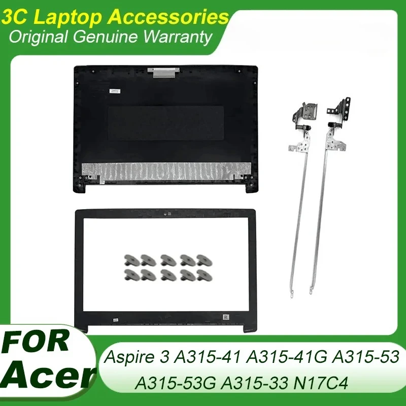 

New For Acer Aspire 3 A315-41 A315-41G A315-53 A315-53G A315-33 N17C4 LCD Back Cover Front Bezel Hinges Rear Lid Case Black