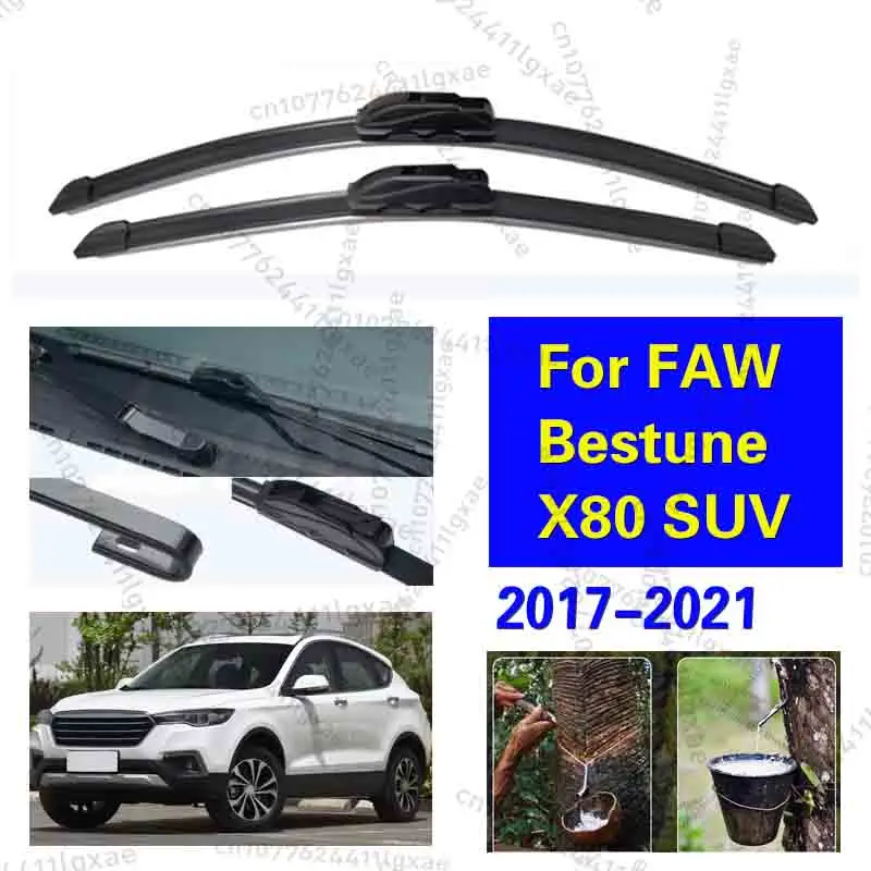 For FAW Bestune X80 SUV 2017-2021 Front Wiper Blades Window Brushes Cleaning Auto Part Windscreen Cleaning Car Accessories