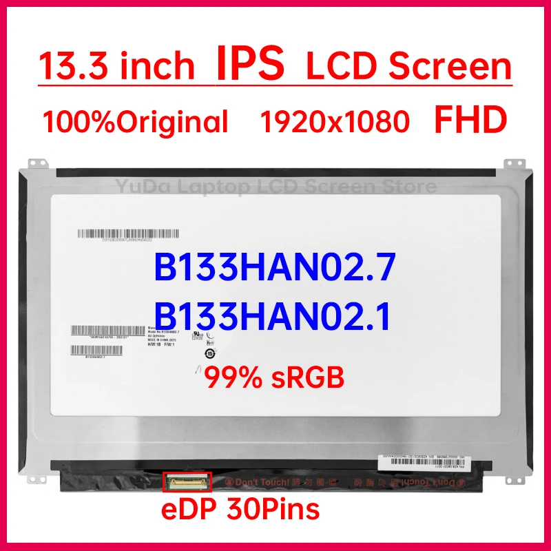 Imagem -01 - Substituição da Tela Lcd do Portátil 13.3 Polegada B133han02.1 B133han02.7 Painel da Matriz da Exposição Ips 1920x1080 99 Srgb Edp 30 Pinos No-touch substituicao da tela lcd do portatil 133 polegada b133han021 b133han027 painel da matriz da exposicao ips 1920x1080 99 srgb edp 30 pinos no touch 01