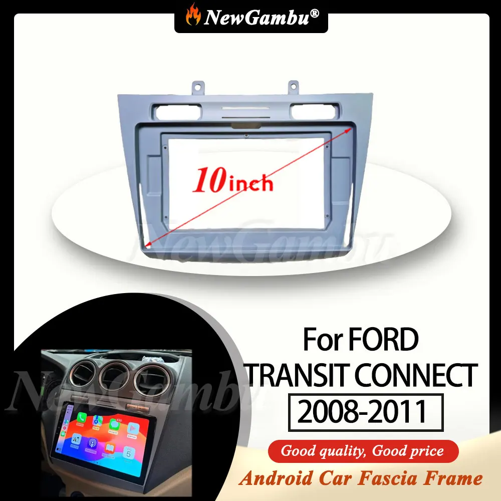 

Новый 10-дюймовый радиоприемник Gambu подходит для FORD TRANSIT CONNECT 2008-2011, лицевая панель без кабеля, панель отделки, аудиорамка