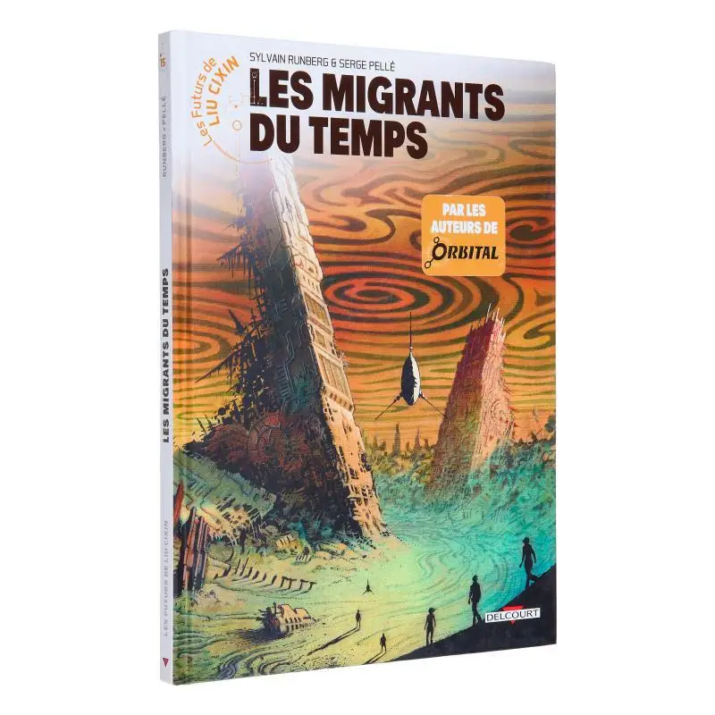 

Les Futurs De Liu Cixin Vol 15 Les Migrants Du Temps Sylvain Runberg Delcourt 9782413038023 Book