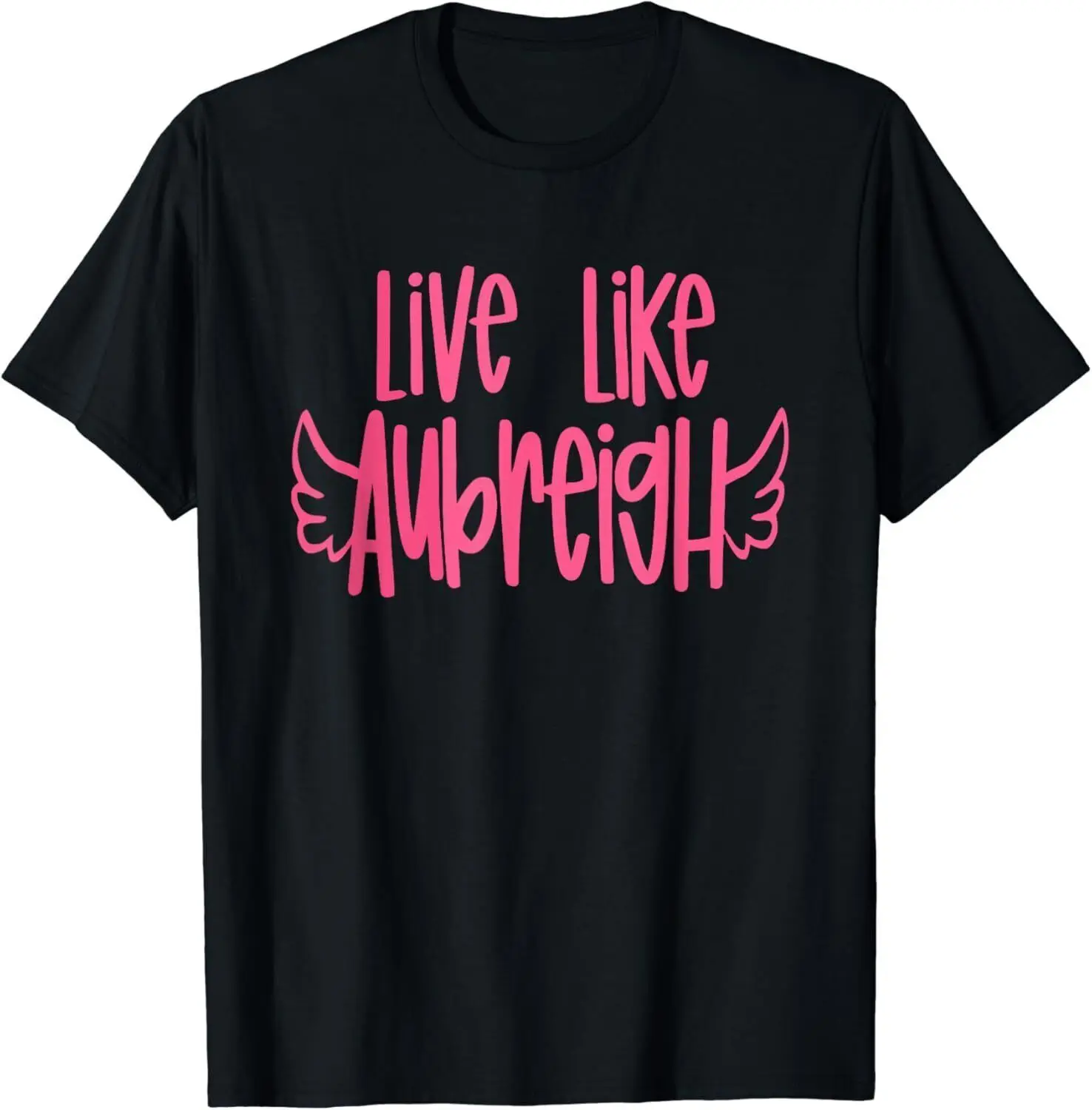 Live Like Aubreigh Mental Health Unisex T-Shirt