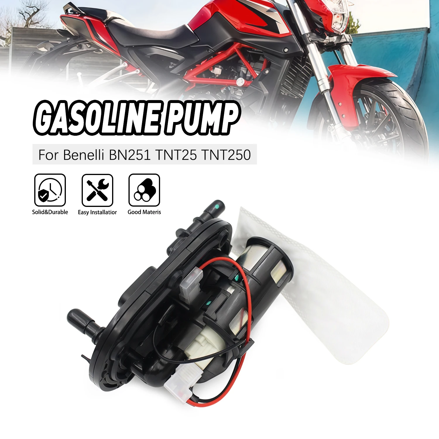 

Motorcycle Part Fuel Pump For Benelli BN251 TNT25 TNT250 BN TNT 25 250 251 BN302 TORNADO TNT300 STELS 300