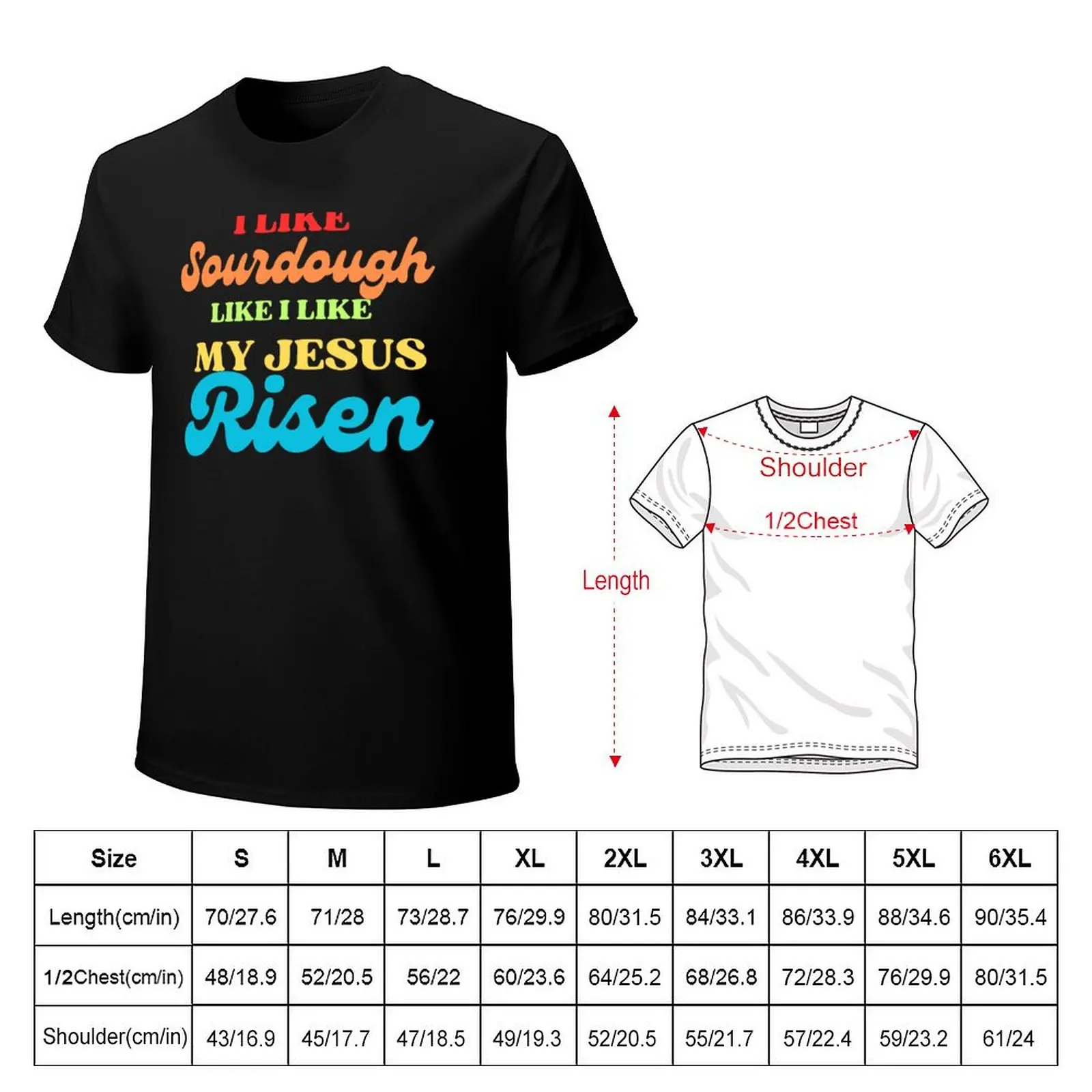 I Like My Sourdough Like I Like My Jesus Risen T-Shirt Abstract Pattern Print Top