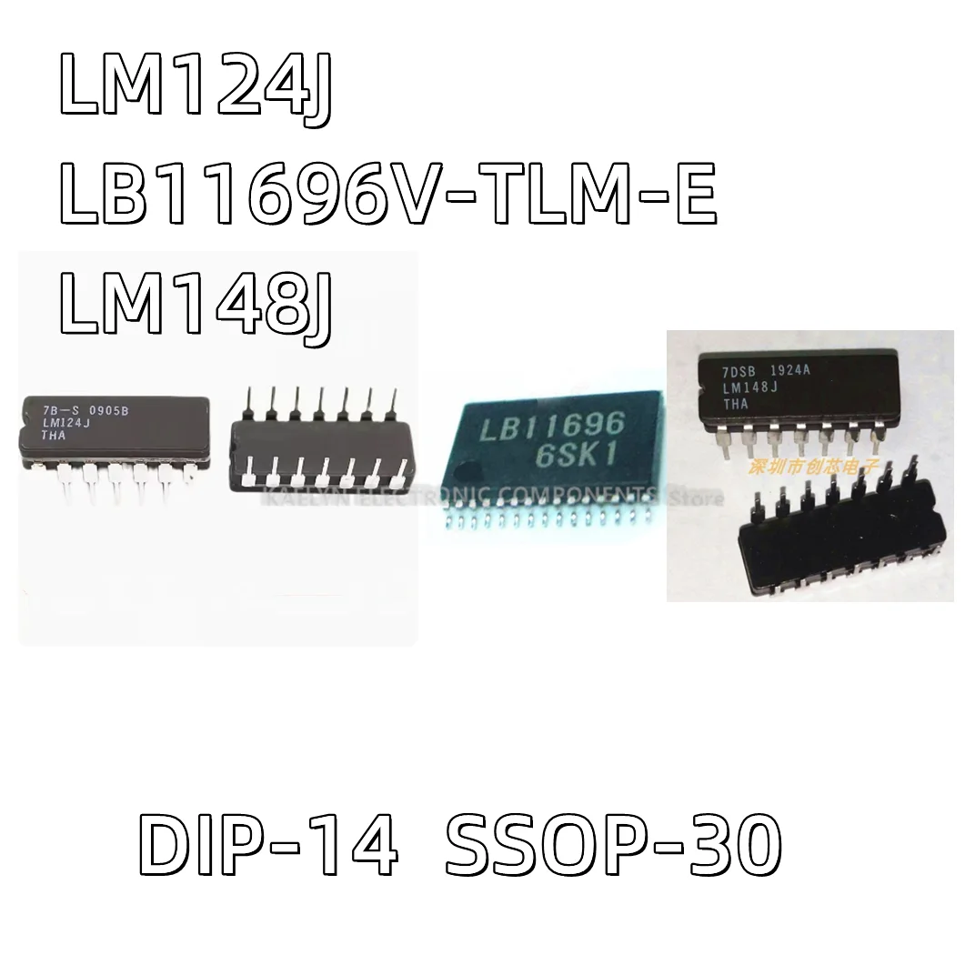 

5PCS/LOT LM124 LM124J CDIP-14 LB11696V-TLM-E MCU SSOP-30 LM148 LM148J DIP14