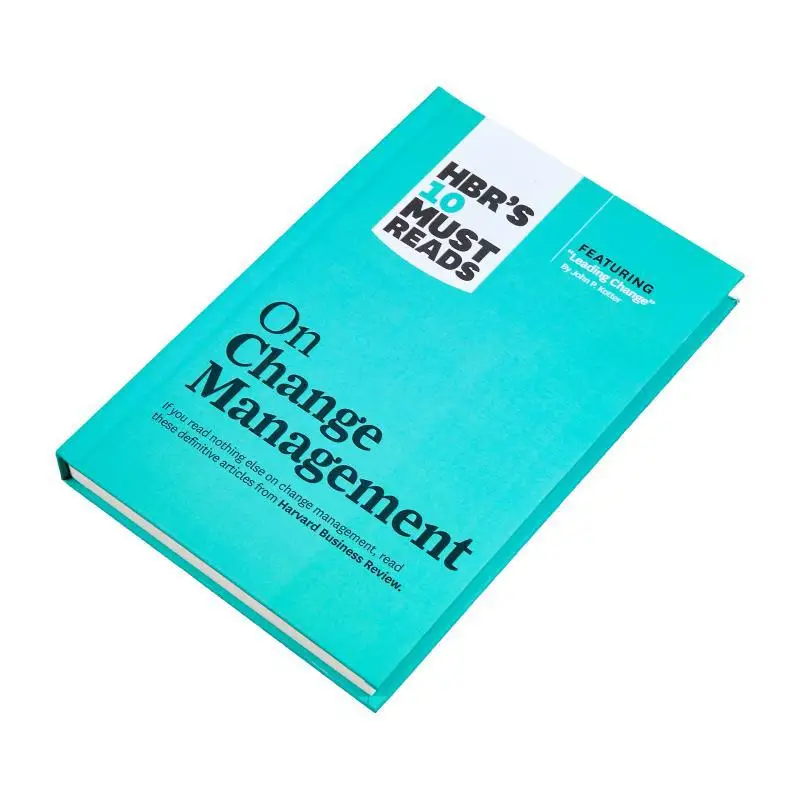 Hbrs 10 Must Reads On Change Management Including Featured Article Leading Change By John P Kotter 9781633694514