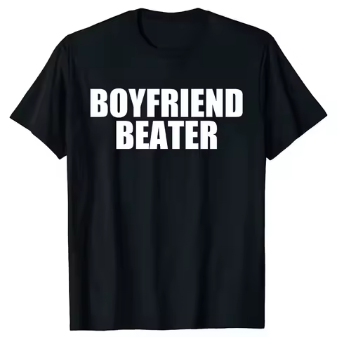 My Girlfriend Beats Me Funny T-Shirt Men's Fashion Letters Print Sarcastic Saying Tee Boyfriend Gift Humor Funny Streetwear Tops