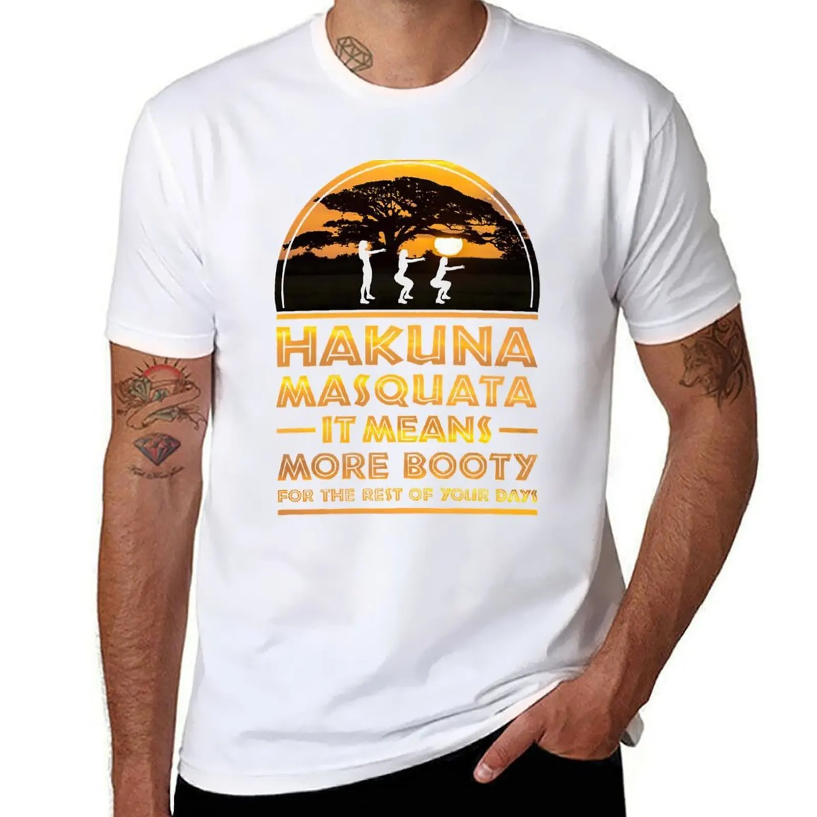 

Hakuna Masquata It means more booty for the rest of your days T-Shirt t shirt man designer man graphic t shirt T-Shirt