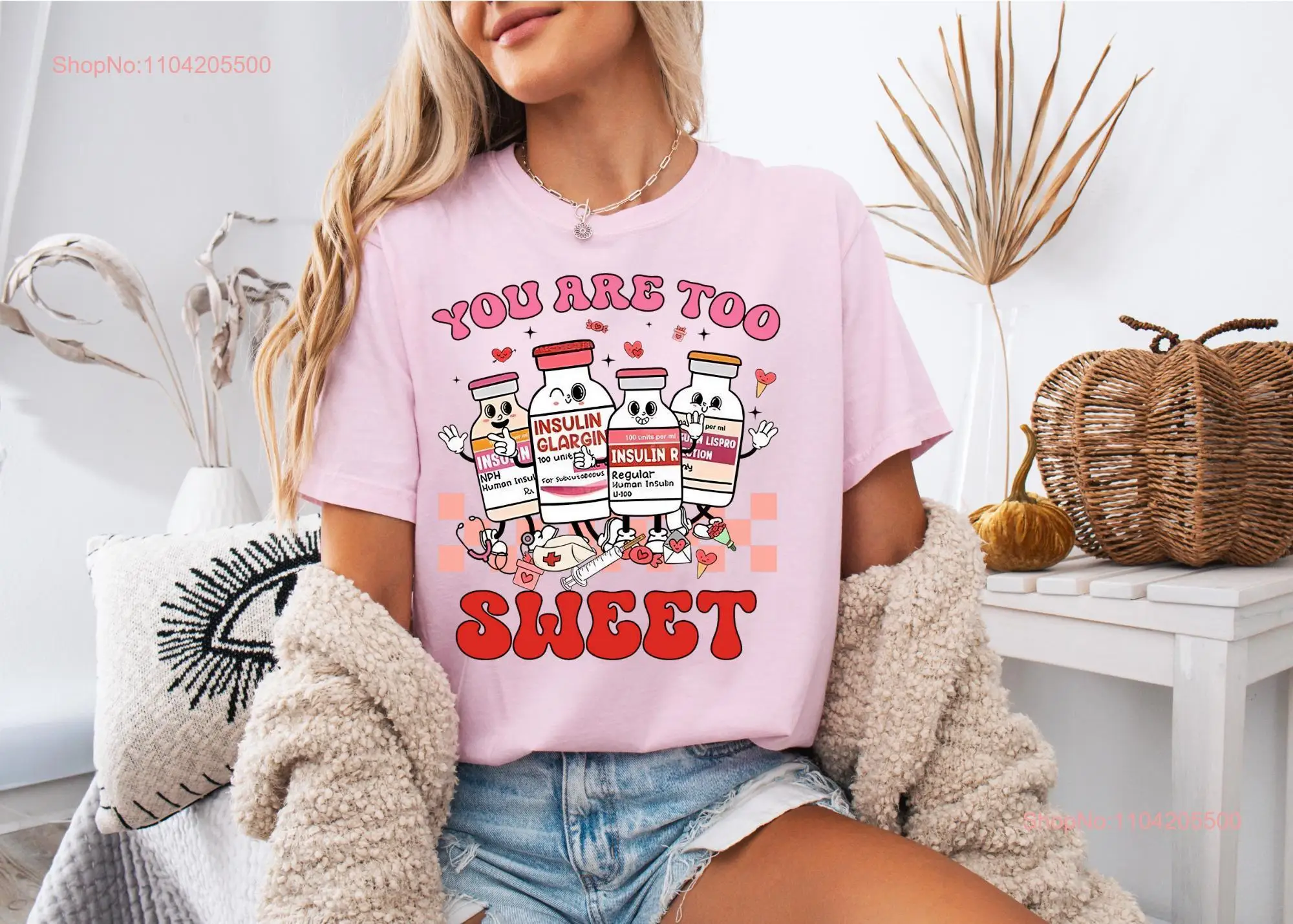 You're Too SweeT T Shirt Diabetes Nurse Valentine's Day Coquette ER RN Diabetic long or short sleeves