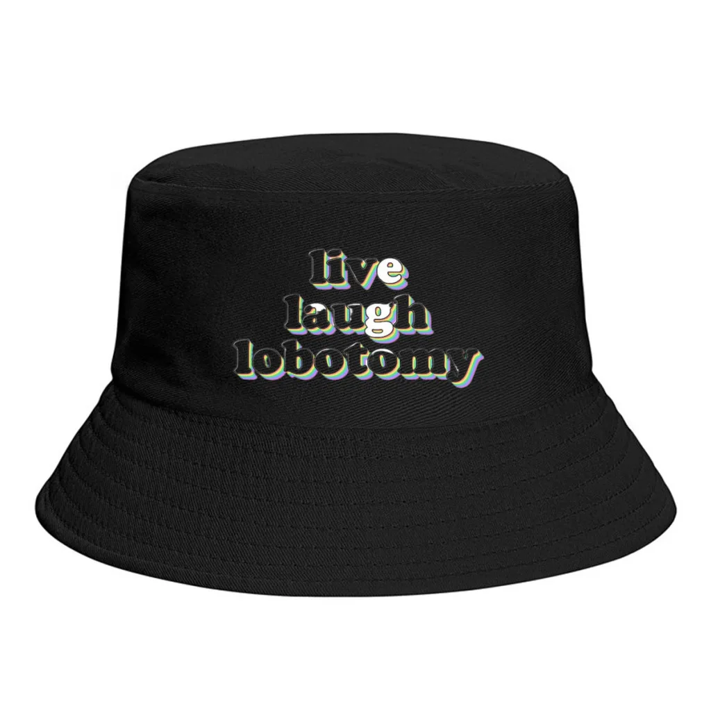 live laugh lobotomy UnisexPersonality Bucket Hats Fishermen Caps Outdoor Casual Cap Sunscreen Hat