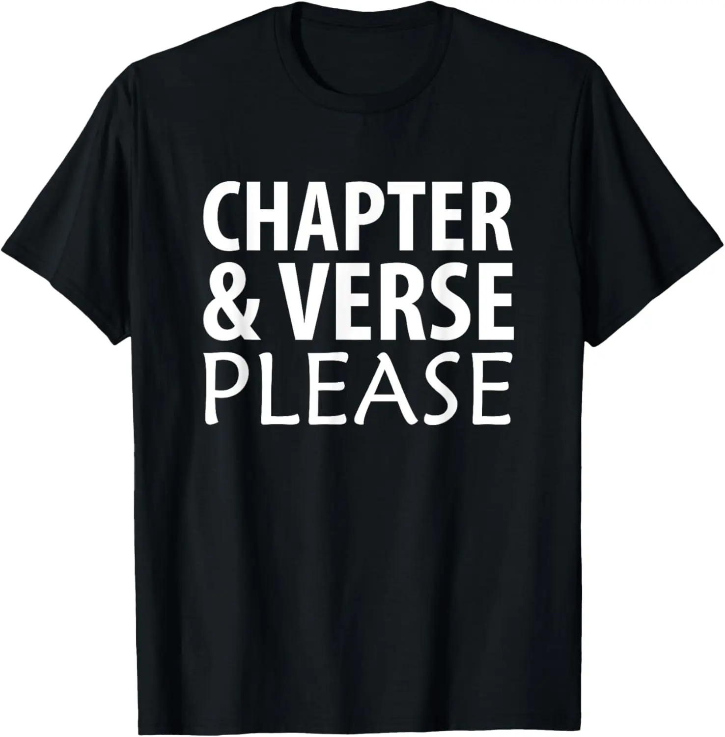 Chapter and Verse Please Bible Scripture T-Shirt