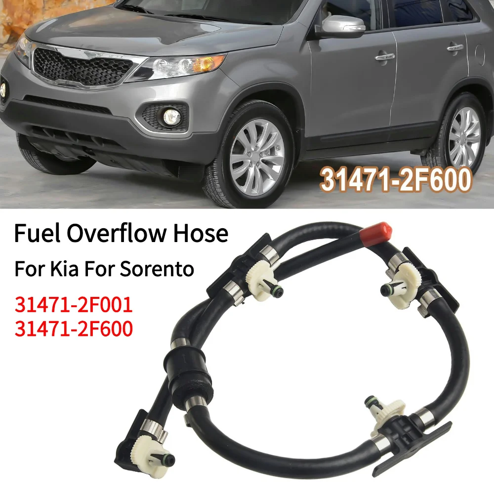 For Kia For Sorento 2009-2018 Diesel 2.2 Fuel Overflow Hose 31471-2F001/31471-2F600 Fuel Return Hose Assy car Accessories