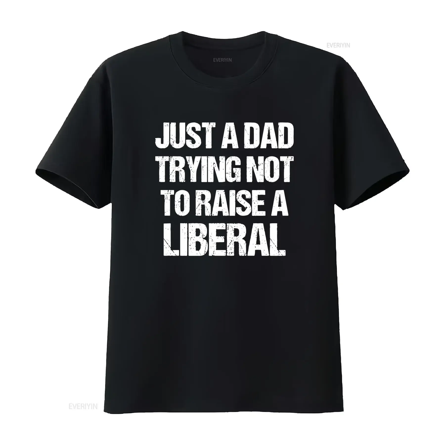 Just A Dad Trying Not To Raise Liberal Funny Design T Shirt for Men vintage Washed Soft Breathable homme Slightly streetwear