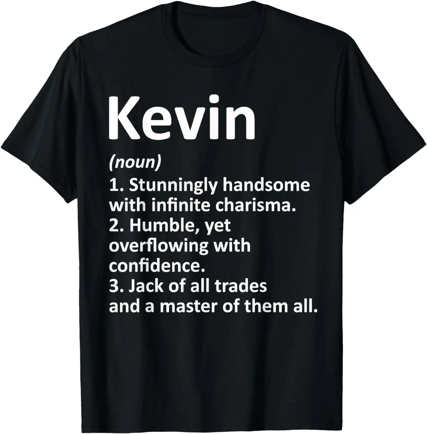 

KEVIN Definition Personalized Name Funny Birthday Gift Idea T-Shirt