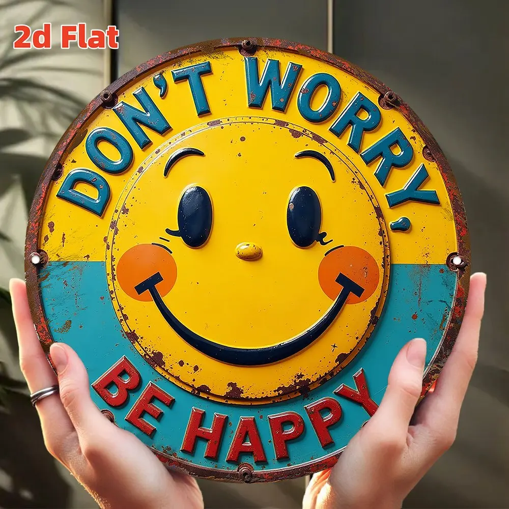 مسطح ثنائي الأبعاد، "لا تقلق! كن سعيدا!" لافتة فنية جدارية معدنية مستديرة من الألومنيوم مقاس 20 سم - ديكور تحفيزي مقاوم للماء والغبار