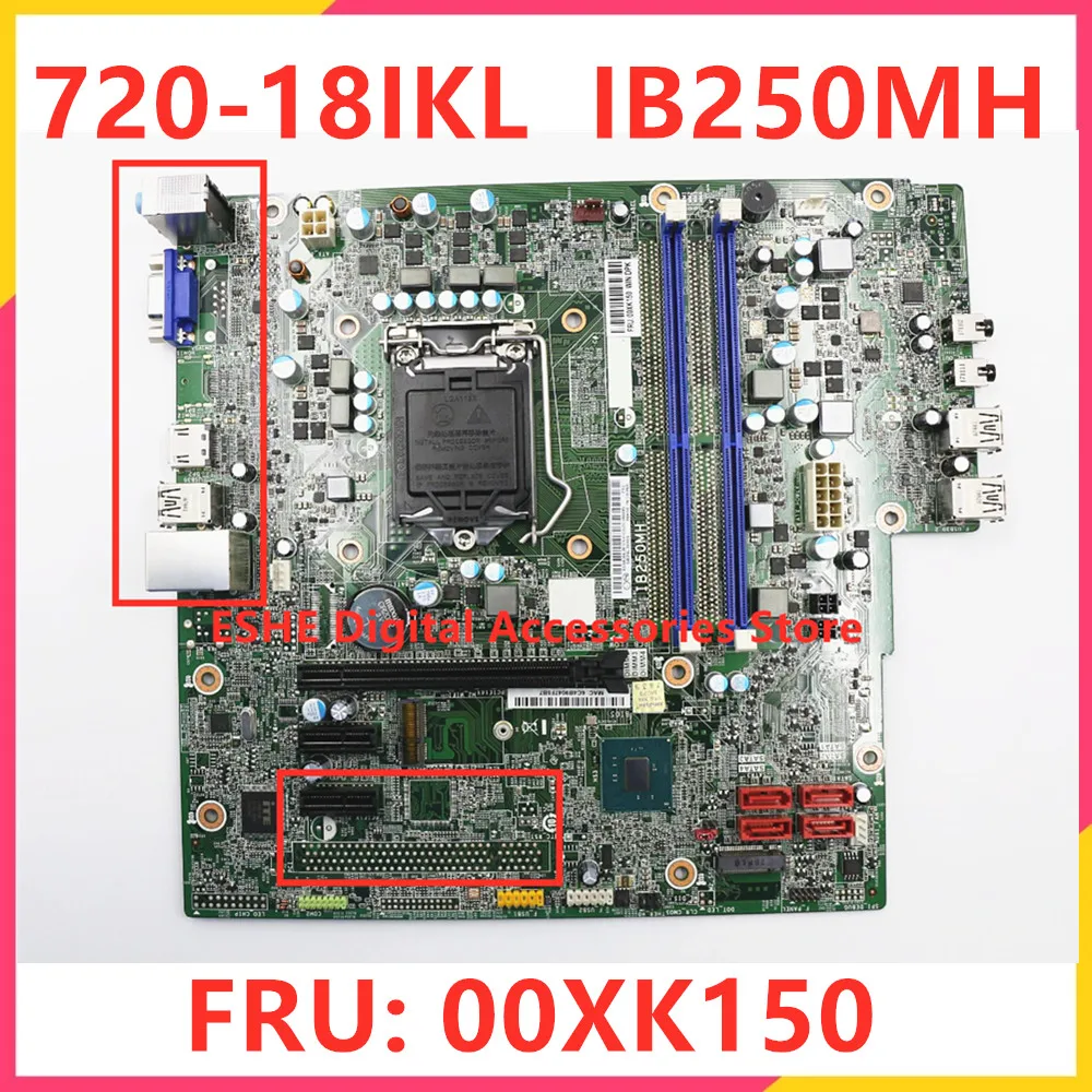 

Original For Lenovo Ideacentre 720-18IKL Desktop Motherboard LGA 1151 DDR4 00XK150 IB250MH Motherboard 100% tested fully work