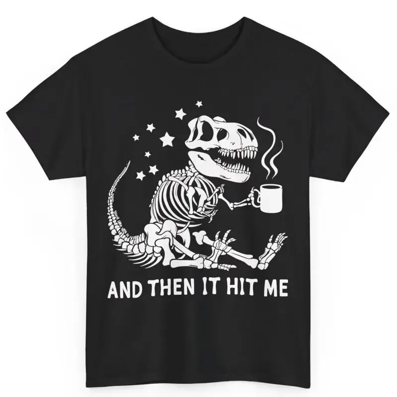 Halloween Dinosaur Skeleton Drinks Coffee And Then It Hit Me T Shirt