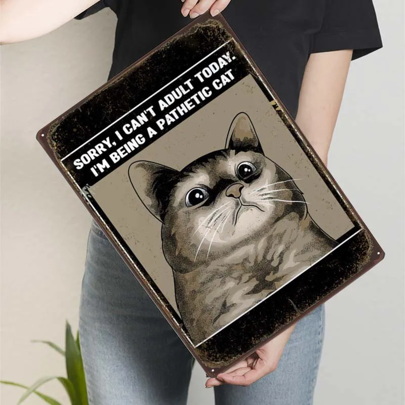 Pathetic Cat Meme Poster Gamer Room Decoration Vintage Tin Plaque Funny Metal Signs for Wall Decoration Art Mural Home Decor