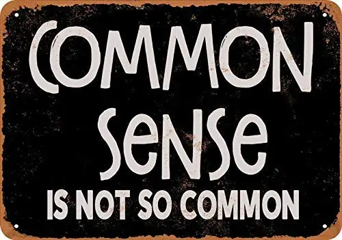 

Common Sense is Not So Common Retro Street Sign Household Metal Tin Sign Bar Cafe Car Motorcycle Garage Decoration Supplies