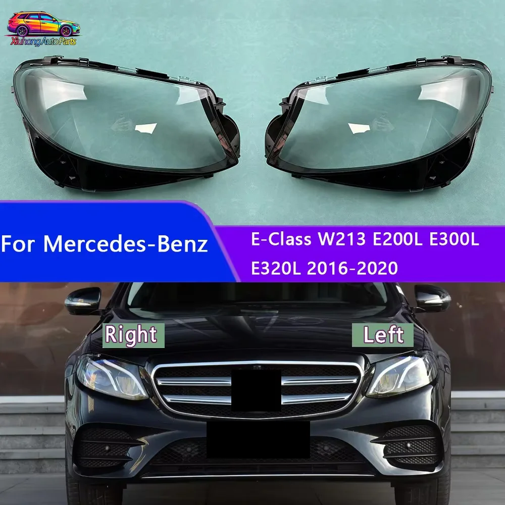 For Mercedes-Benz E-Class W213 E200L E300L E320L 2016-2020 Headlight Shell Headlamp Transparent Lampshade Cover Lens Plexiglass