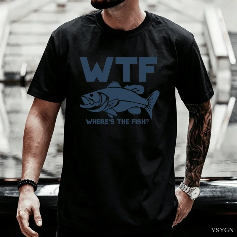 Asian Size Funny WTF Where Is The Fish T-shirt Men Fishing Fisherman T Shirt Fathers Day Gifts Casual Summer Short Sleeve Tee
