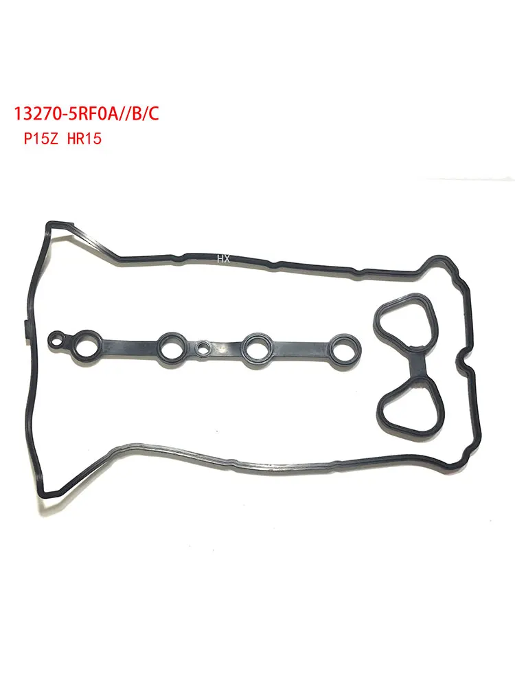 

13270-5RF0A 13270-5RF0C 13270-5RF0B Valve Cover Gasket for NISSAN KICKS P15Z Sylphy B18Z HR16 HR15 GASKET ROCKER COVER