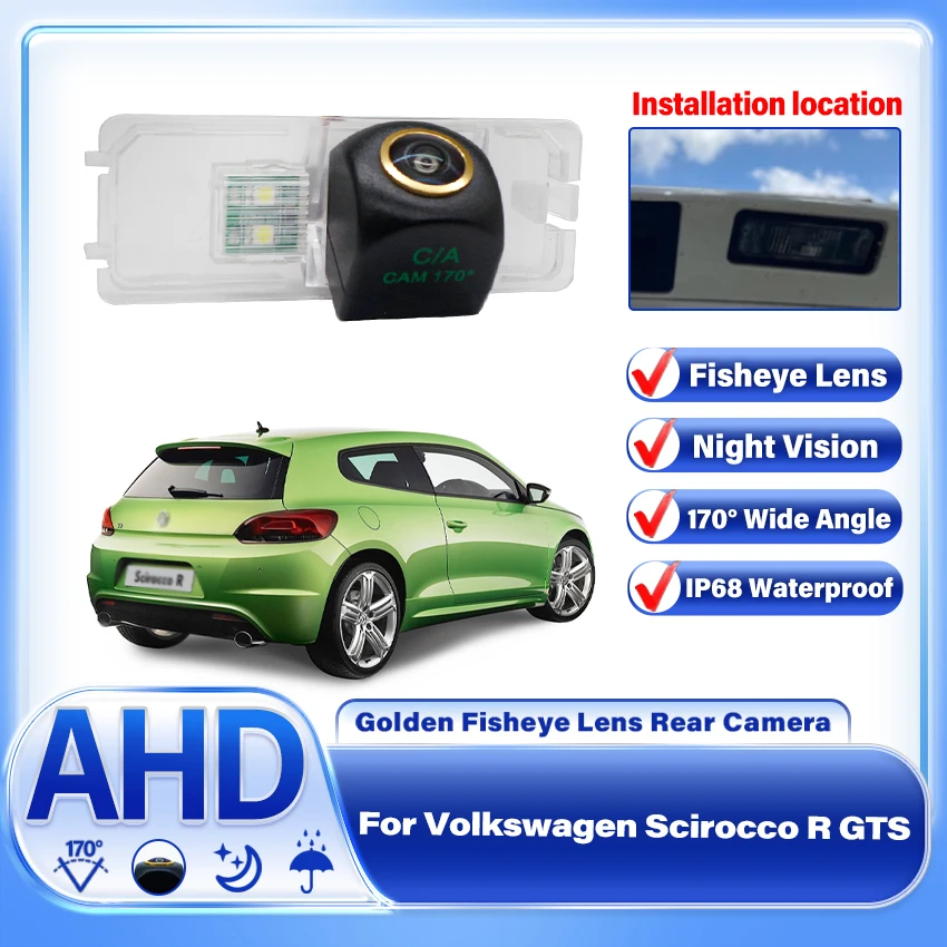 

170°1080P CCD AHD Rear View Golden fisheye lens Waterproof Camera For Volkswagen For VW Scirocco R GTS 2008~2018 Car Accessories