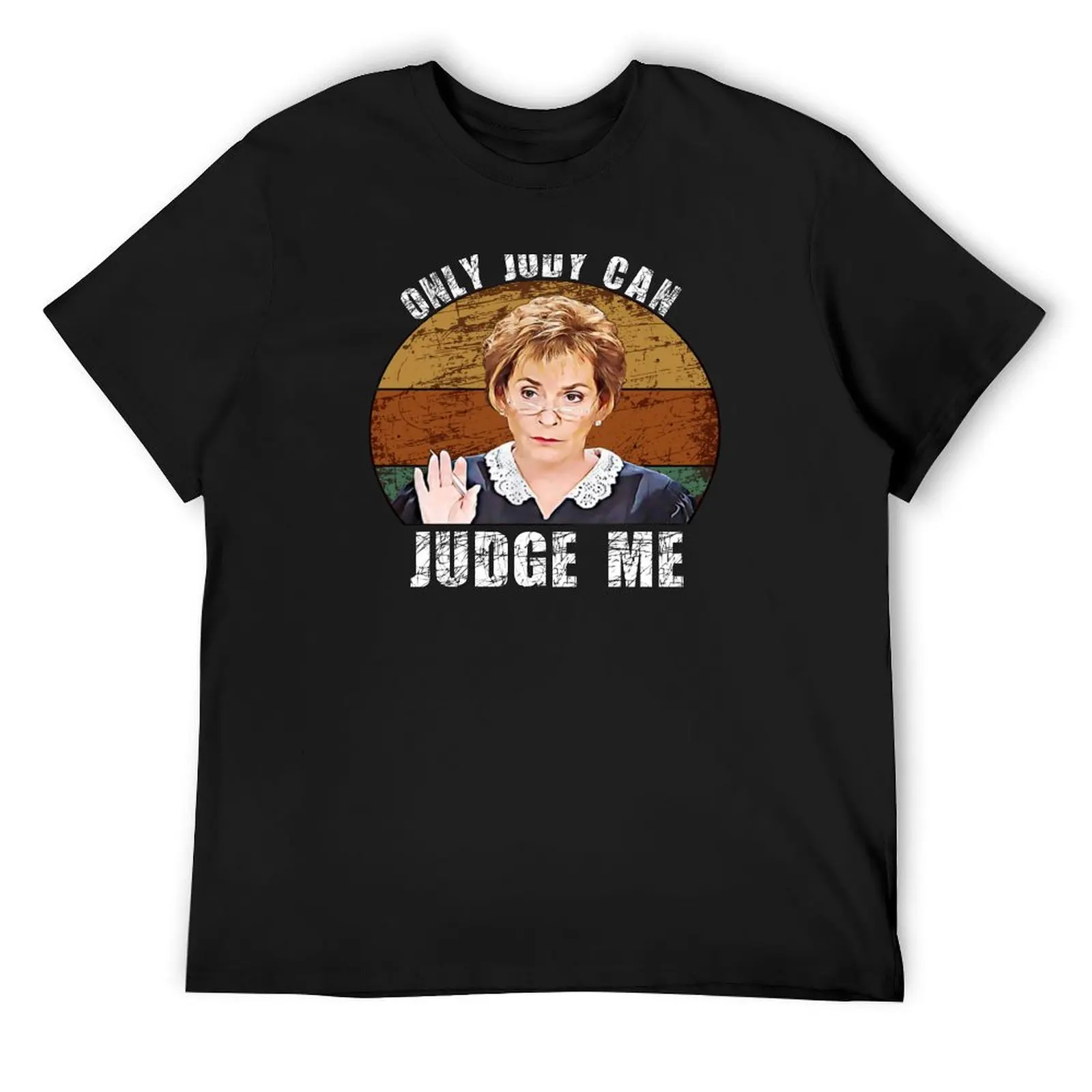 

Only Judy Can Judge Me Funny Retro T-Shirt hippie clothes blue archive customizeds anime tshirt cotton t shirt men