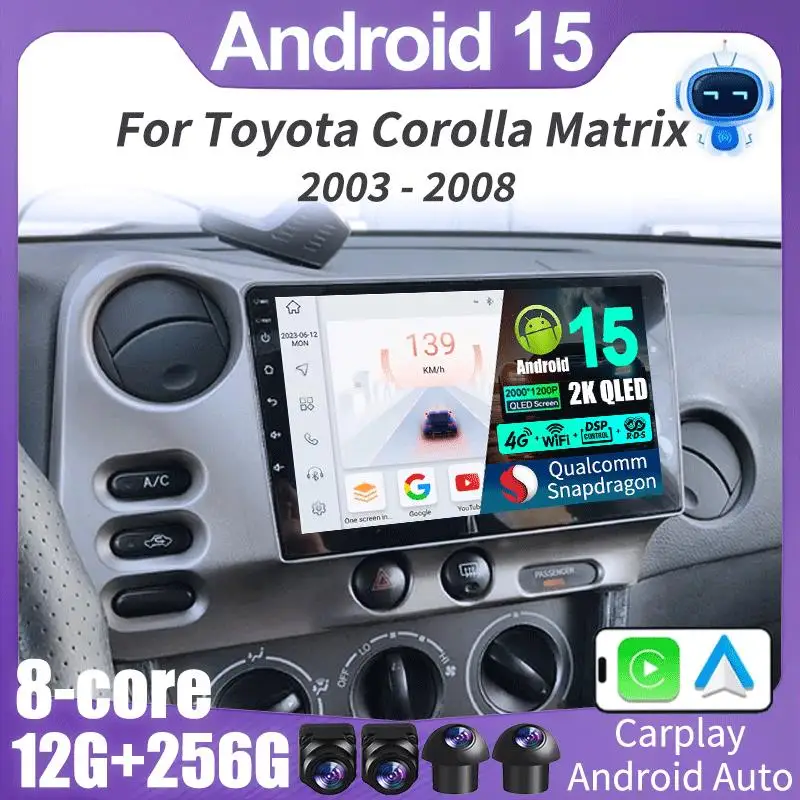 Android 15 For Toyota Corolla Matrix 2003 - 2008 Stereo Multimedia Navigation DVD DSP 5G WIFI AUTO Head Unit Qualcomm GPS 4G LTE