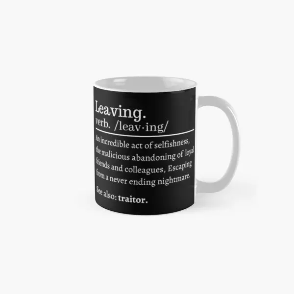 Funny Going Away Gift For Coworker Leav  Mug Tea Image Gifts Simple Drinkware Printed Coffee Picture Cup Photo Handle Round