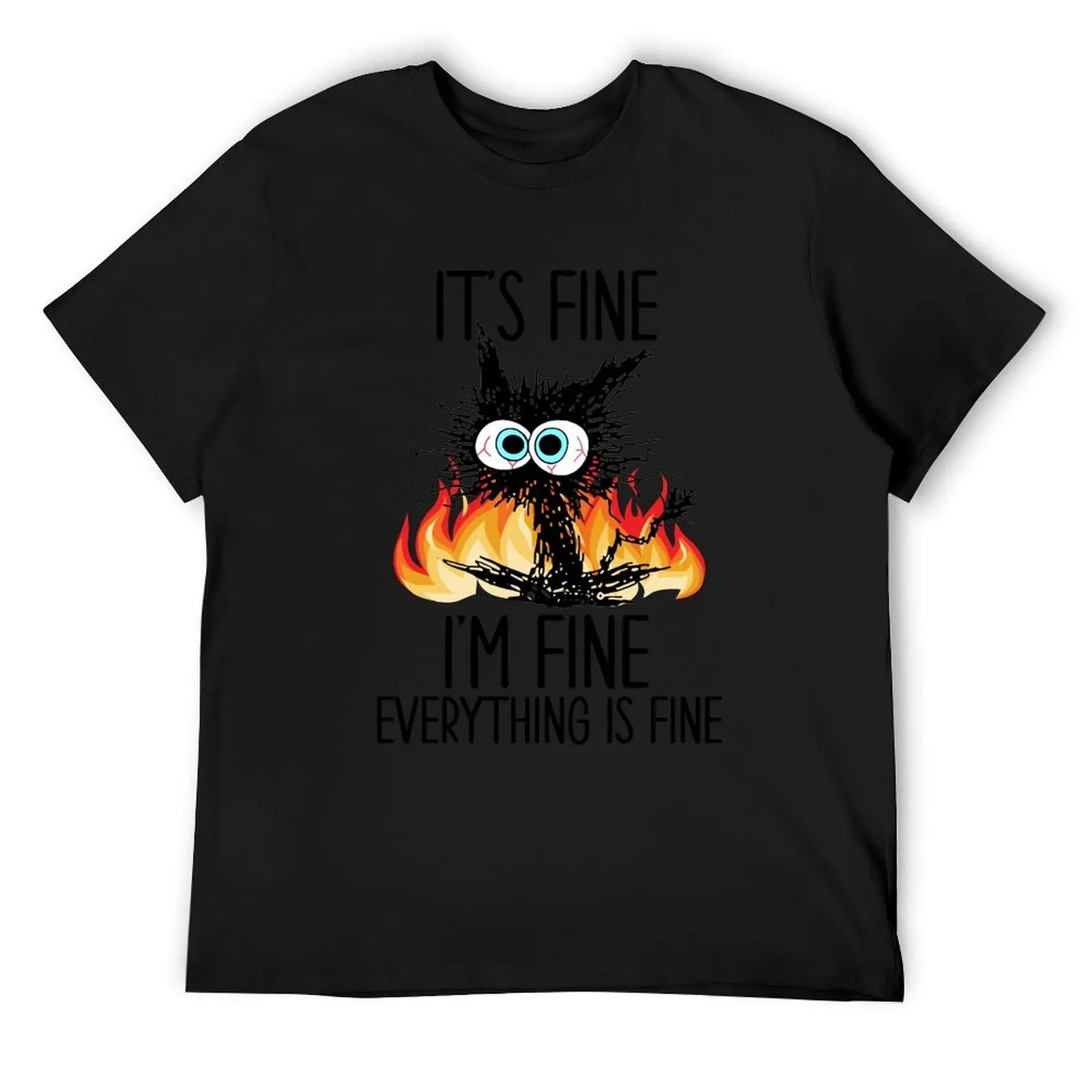 Fire It's Fine I'm Fine Everything Is Fine Funny Black Cat T-Shirt summer top heavyweights compression shirt men