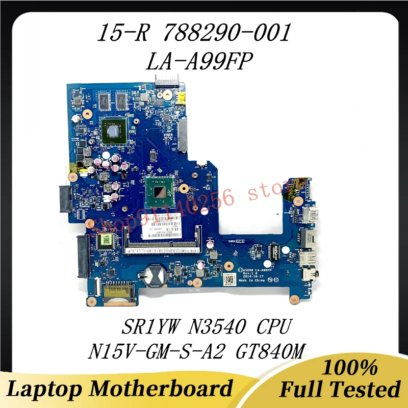 

788290-601 788290-501 788290-001 For HP 15-R Laptop Motherboard LA-A99FP With SR1YW N3540 CPU N15V-GM-S-A2 GT840M 100% Tested OK