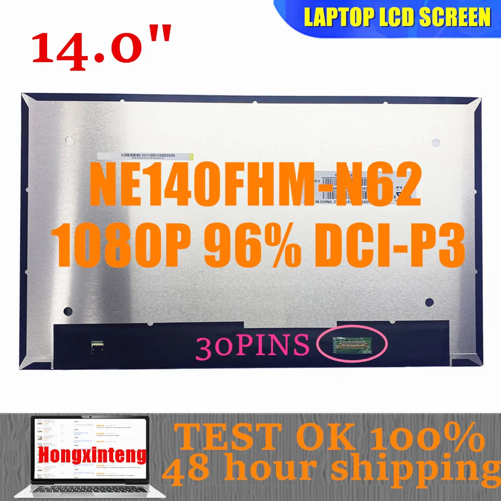 Painel de Exibição Led Original para Laptop Tela Lcd Ips 140 em Ne140fhm-n62 Fhd Full Color 96 Dci-p3 1920×1080 Edp 30pins