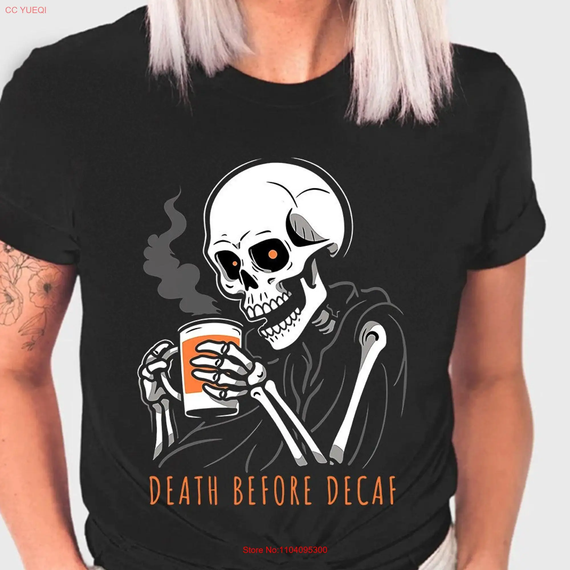 Death Before Decaf T Shirt Skeleton Drinking Coffee Caffeine Addict Lover Drinker  long or short sleeves