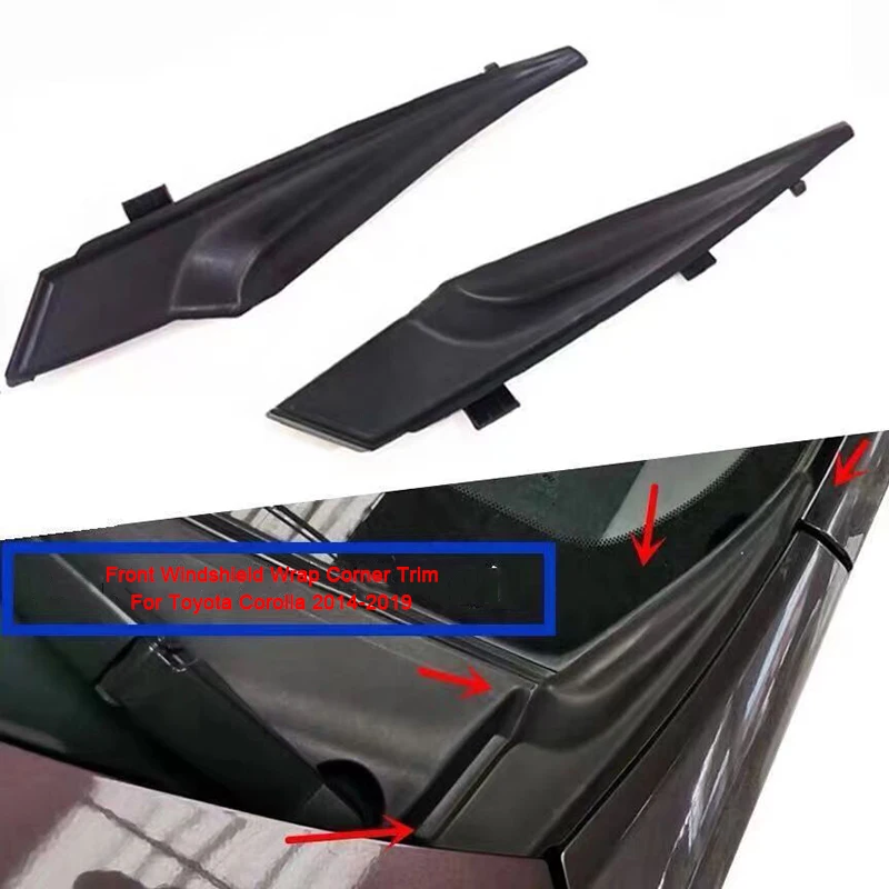 Front Windshield Wrap Corner Trim Windshield Wiper Side Trim Cover For Toyota Corolla/Altis 2007 2008 2009 2010 2011 2012-2019