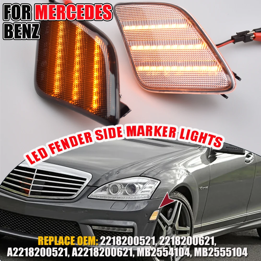 

For Benz W221 S-Class LCI S350 S400 S500 S550 S600 S63 AMG S65 AMG W218 CLS63 AMG Strip Style Led Fender Side Marker Lights