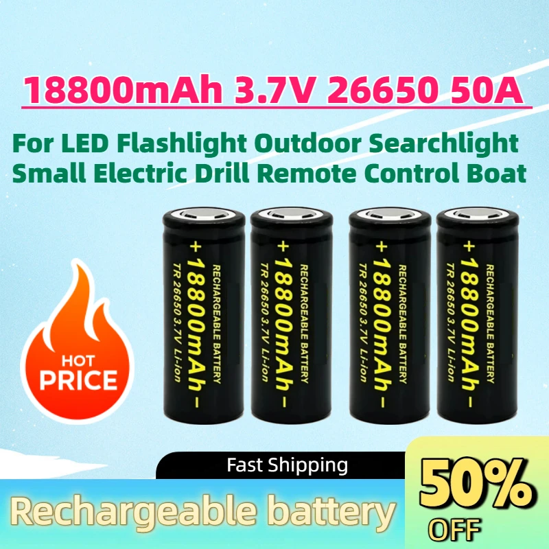 Hot Sale 18800mAh 3.7V 26650 50A Li-Ion Battery for LED Flashlight Outdoor Searchlight Small Electric Drill Remote Control Boat