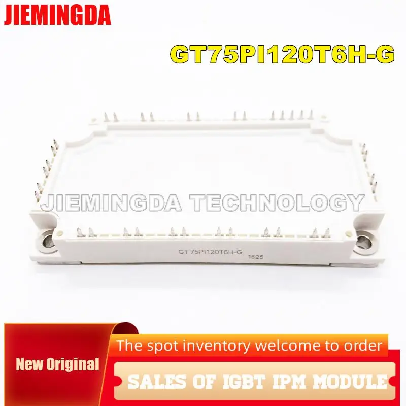 

GT40PI120T6H-G GT75PI120T6H-G GT50PI120T6H-G NEW ORIGINAL IGBT POWER MODULE IN STOCK