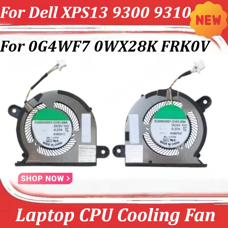 

Laptop CPU Cooling Fan For Dell XPS13 9300 9310 0G4WF7 0WX28K FRK0V 0.27A