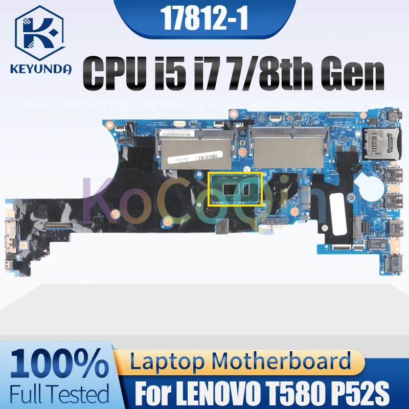 

For LENOVO T580 P52S Notebook Mainboard 17812-1 i5 i7 7/8th Gen 01YR296 01YR240 01YR250 01YR258 Laptop Motherboard Test