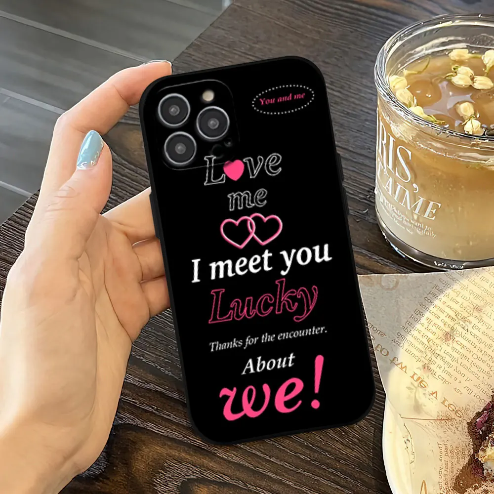 

Fashion Love Me Lucky Phone Case For iPhone 11 12 13 14 15 16 Max Pro Plus Black Soft Shell