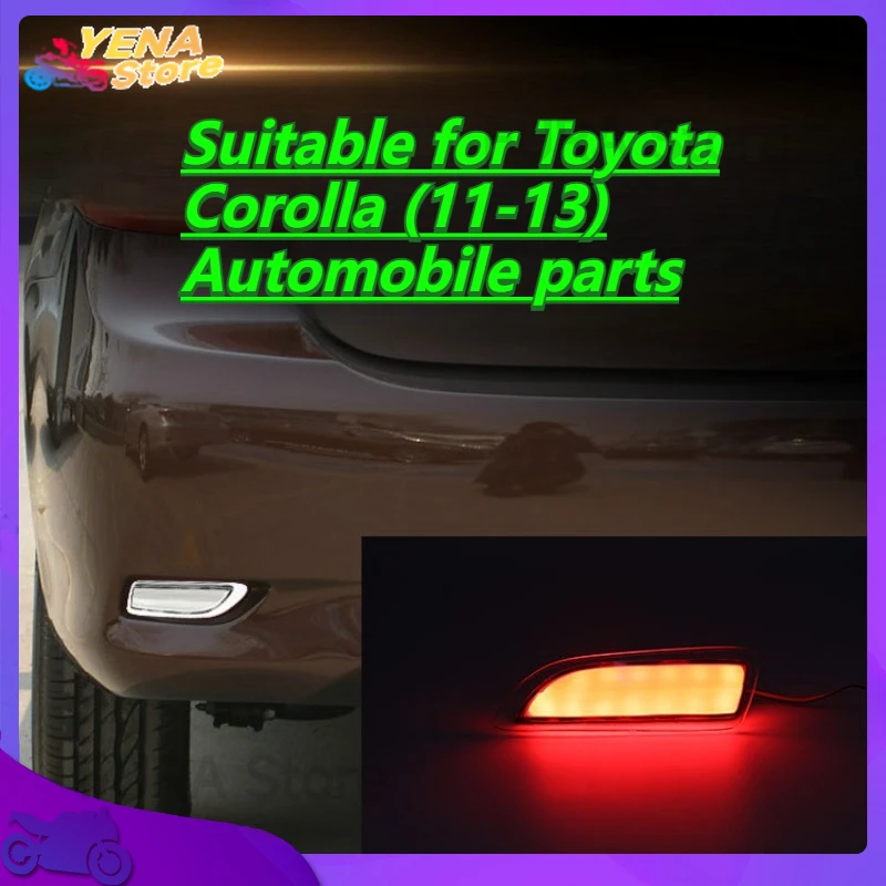 

A pair LED rear brake tail light bumper reflector warning light. Suitable for Toyota Corolla (11-13) Automobile parts