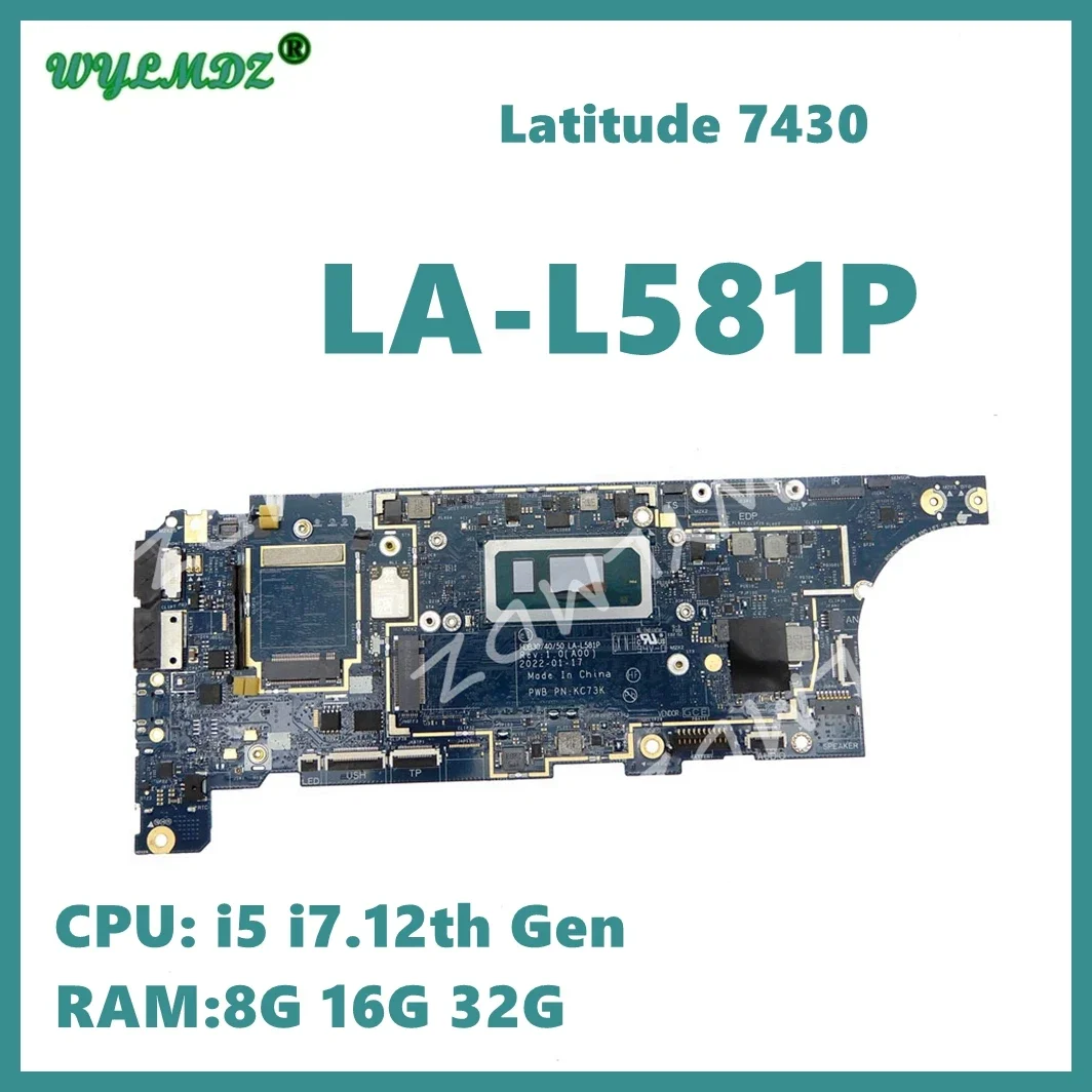 

LA-L581P With i5 i7-12th Gen 8G 16G 32G RAM Laptop Motherboard For Dell Latitude 7430 Notebook Mainboard Fully Tested OK