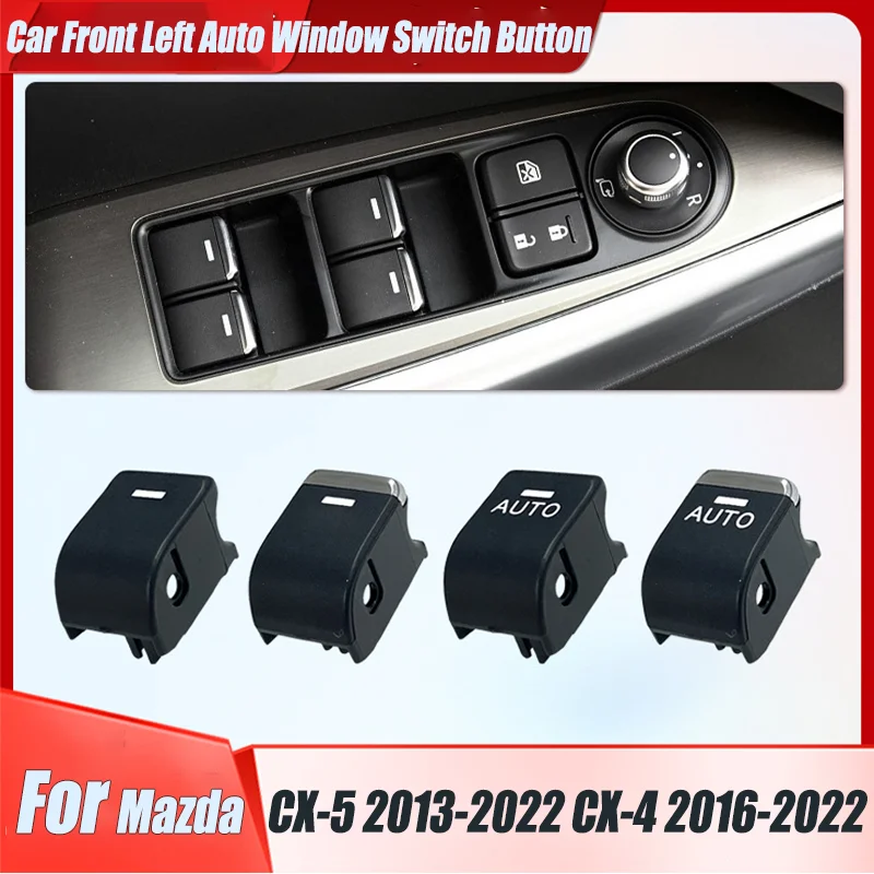 1pcs Auto Front Left Window Switch Control Lifter Button Cover For Mazda CX5 CX-5 2013-2022 3 Axela 2014-2019 6 Atenza 2014-2022